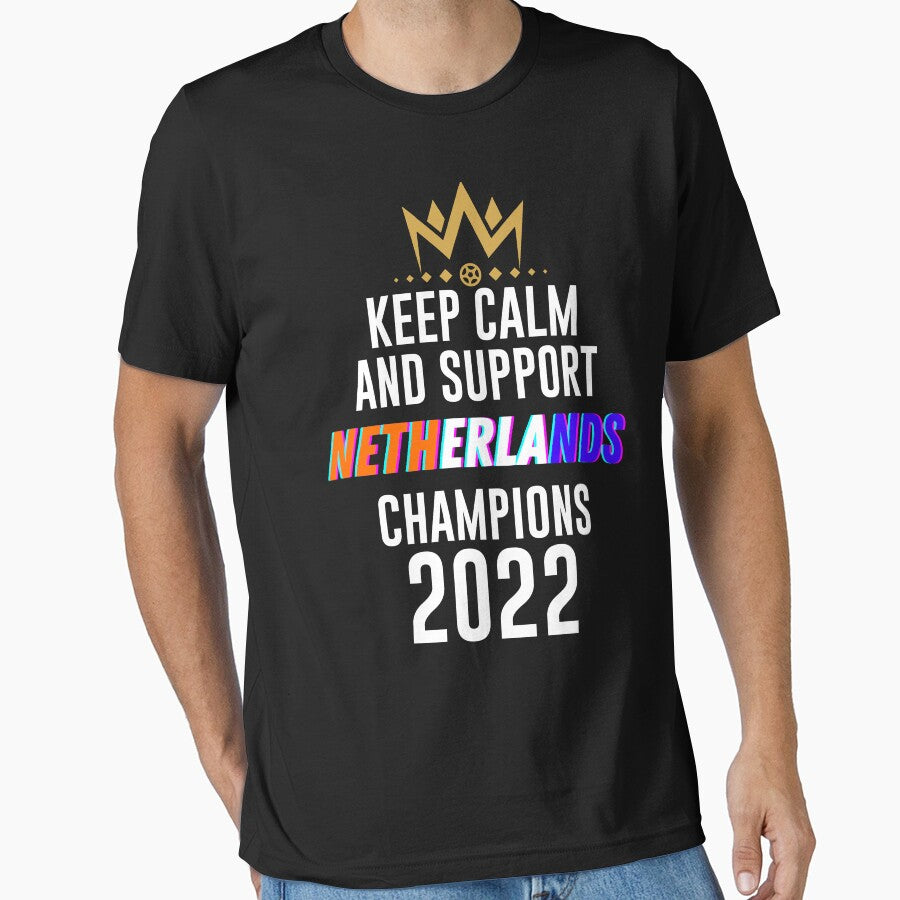 Keep calm and support netherlands | netherlands team 2022 champions | netherlands we are the champions by wear4gamers - T-Shirt, Sweatshirt, Hoodie