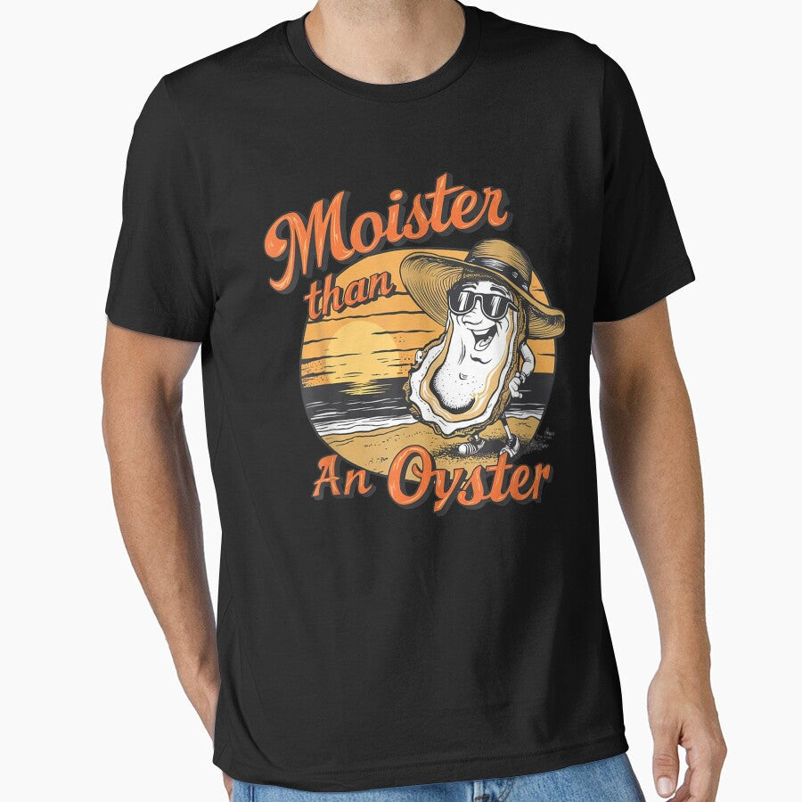 Moister Than An Oyster Shucking Funny Shellfish Shucker by BASKF Unisex T-shirt, Sweatshirt, Hoodie, Long Sleeve Tee - T-Shirt, Sweatshirt, Hoodie