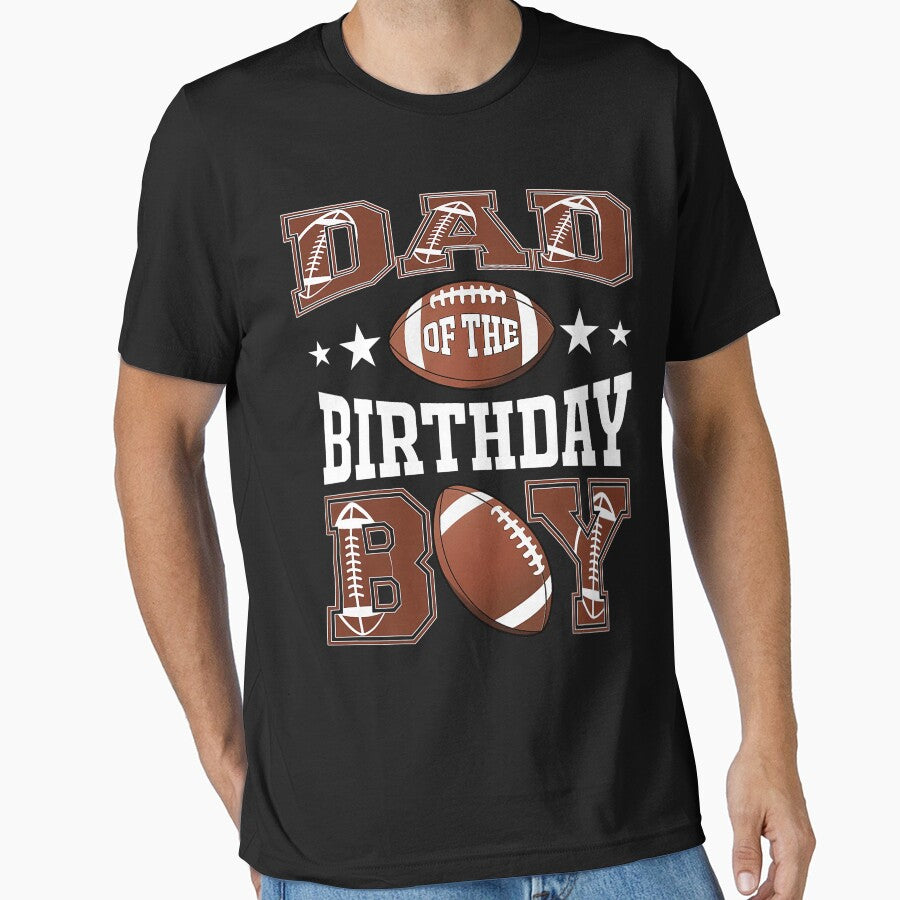 Dad Of The Birthday Boy Football Game Day by FrankIsabel Unisex T-shirt, Sweatshirt, Hoodie, Long Sleeve Tee - T-Shirt, Sweatshirt, Hoodie
