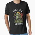 We Test At Dawn by culturecute Unisex T-shirt, Sweatshirt, Hoodie, Long Sleeve Tee - T-Shirt, Sweatshirt, Hoodie