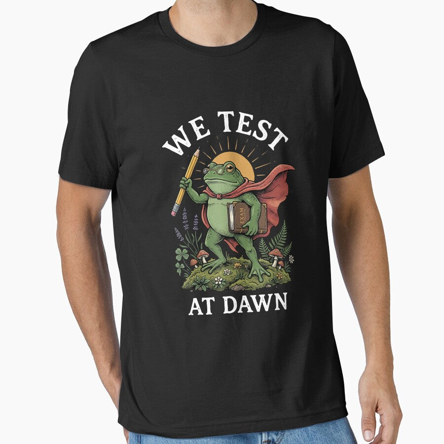 We Test At Dawn by culturecute Unisex T-shirt, Sweatshirt, Hoodie, Long Sleeve Tee - T-Shirt, Sweatshirt, Hoodie