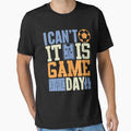 I Can't It's Game Day | Men's Soccer by GravitiTees Unisex T-shirt, Sweatshirt, Hoodie, Long Sleeve Tee - T-Shirt, Sweatshirt, Hoodie