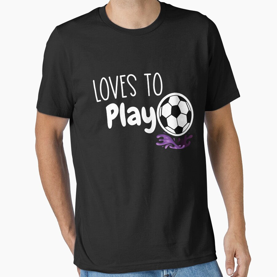 Loves to Play Soccer Design by sweetwhispers Unisex T-shirt, Sweatshirt, Hoodie, Long Sleeve Tee - T-Shirt, Sweatshirt, Hoodie