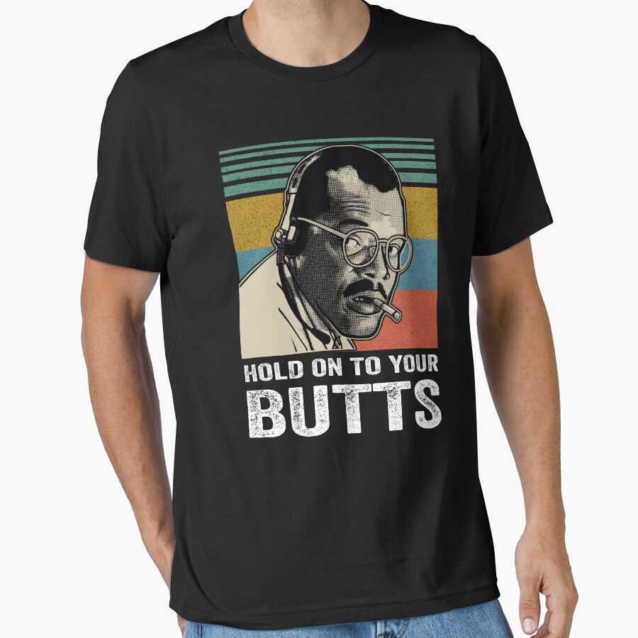 Hold On To Your Butts by Shirley Jeffers Unisex T-shirt, Sweatshirt, Hoodie, Long Sleeve Tee - T-Shirt, Sweatshirt, Hoodie