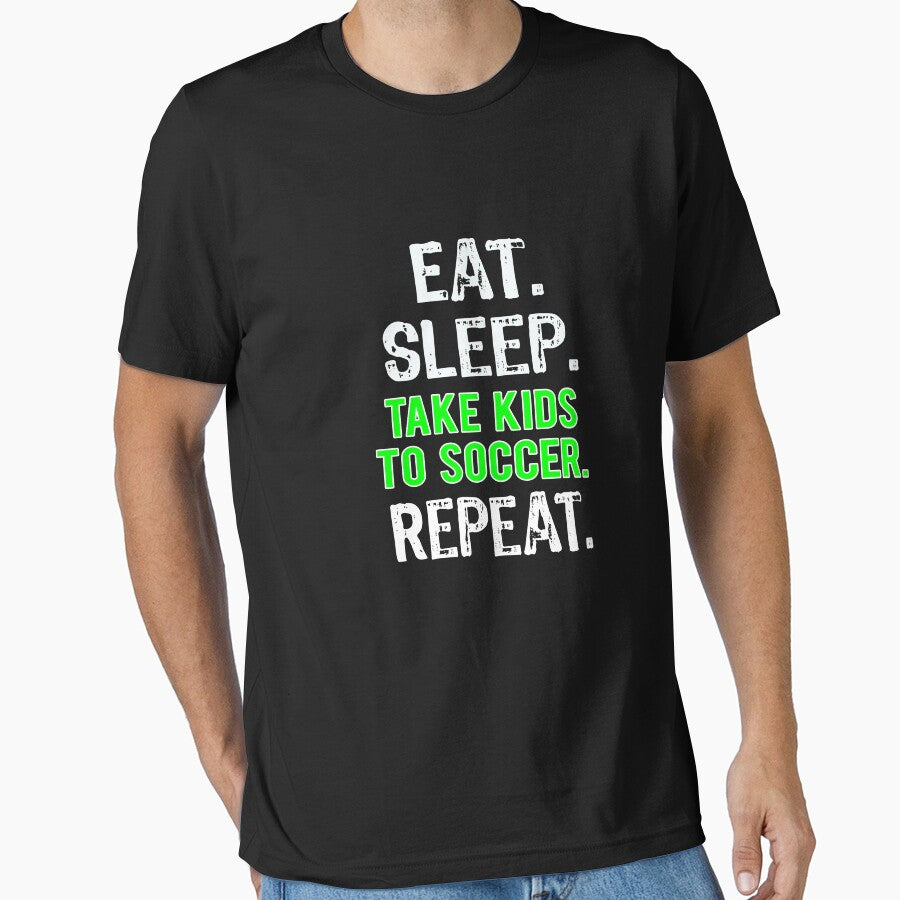 Funny Eat Sleep Take Kids to Soccer Mom & Dad gift by LGamble12345 Unisex T-shirt, Sweatshirt, Hoodie, Long Sleeve Tee - T-Shirt, Sweatshirt, Hoodie
