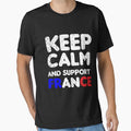Keep Calm And Support France Classic T-Shirt by Talented-Art Unisex T-shirt, Sweatshirt, Hoodie, Long Sleeve Tee - T-Shirt, Sweatshirt, Hoodie