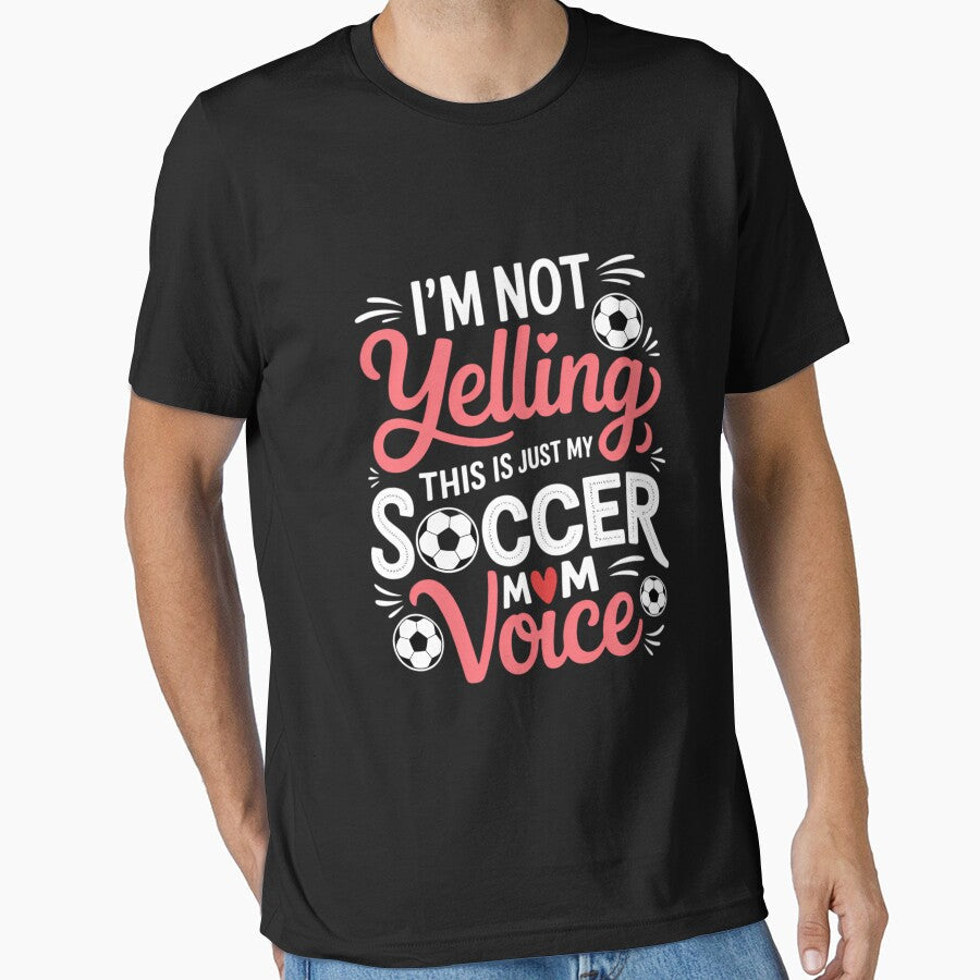 I'm Not Yelling This Is My Soccer Mom Voice Mother's Day by CruelShadesSt Unisex T-shirt, Sweatshirt, Hoodie, Long Sleeve Tee - T-Shirt, Sweatshirt, Hoodie