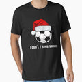 Christmas Soccer 2022 - I Can't I Have Soccer by Nero9o Unisex T-shirt, Sweatshirt, Hoodie, Long Sleeve Tee - T-Shirt, Sweatshirt, Hoodie