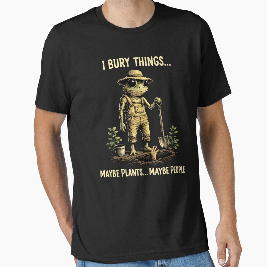 i bury things maybe plants maybe people by Kladhadredo Unisex T-shirt, Sweatshirt, Hoodie, Long Sleeve Tee - T-Shirt, Sweatshirt, Hoodie