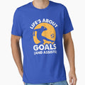 Life's About Goals and Assists by NQArtist Unisex T-shirt, Sweatshirt, Hoodie, Long Sleeve Tee - T-Shirt, Sweatshirt, Hoodie