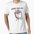 Would You Like Fries With That? by colddistrict Unisex T-shirt, Sweatshirt, Hoodie, Long Sleeve Tee - T-Shirt, Sweatshirt, Hoodie