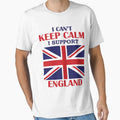I Cant Keep Calm I Support England by beefrancky Unisex T-shirt, Sweatshirt, Hoodie, Long Sleeve Tee - T-Shirt, Sweatshirt, Hoodie