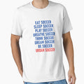 Play Soccer Live Soccer Be Soccer by shitpostee Unisex T-shirt, Sweatshirt, Hoodie, Long Sleeve Tee - T-Shirt, Sweatshirt, Hoodie