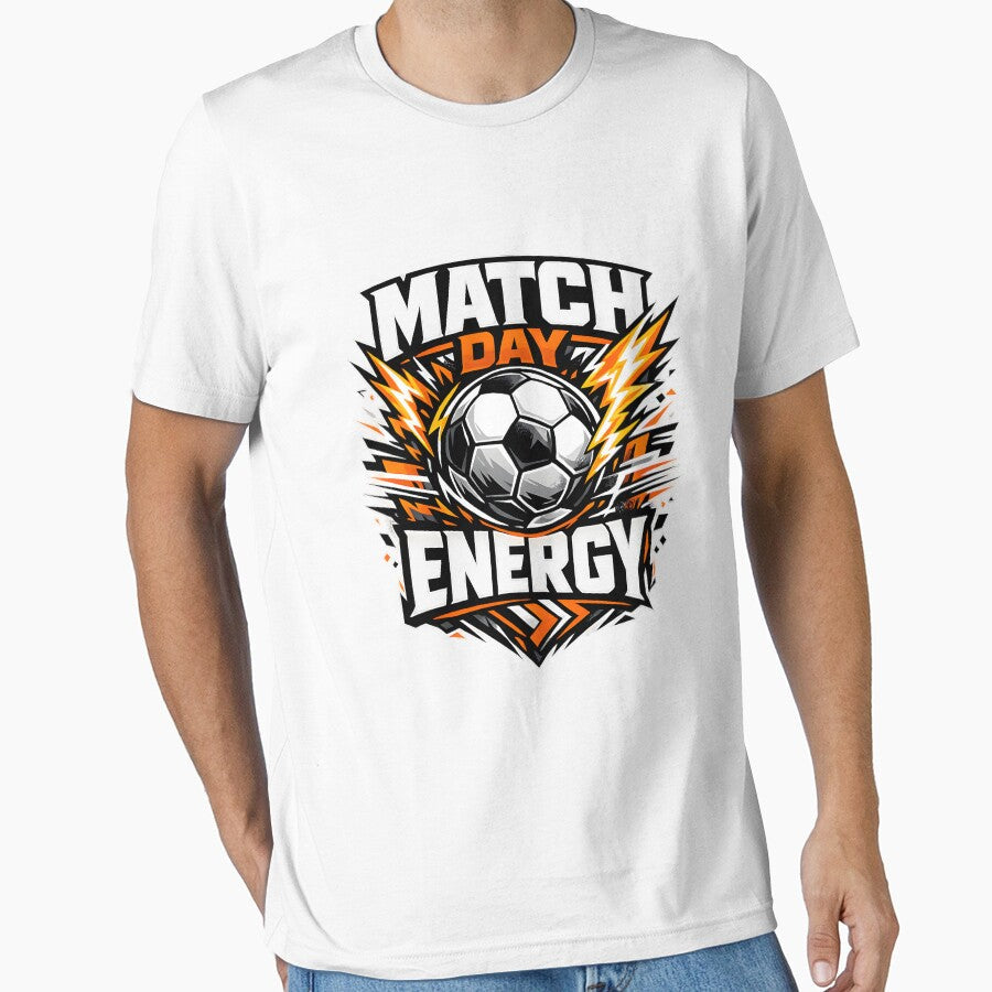 Match Day Energy Soccer Player Game Day Shirt by DREAMBURN Unisex T-shirt, Sweatshirt, Hoodie, Long Sleeve Tee - T-Shirt, Sweatshirt, Hoodie