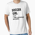soccer Girl Like A Normal Girl But Cooler,soccer Lovers Gift by Dogs Geeky Unisex T-shirt, Sweatshirt, Hoodie, Long Sleeve Tee - T-Shirt, Sweatshirt, Hoodie