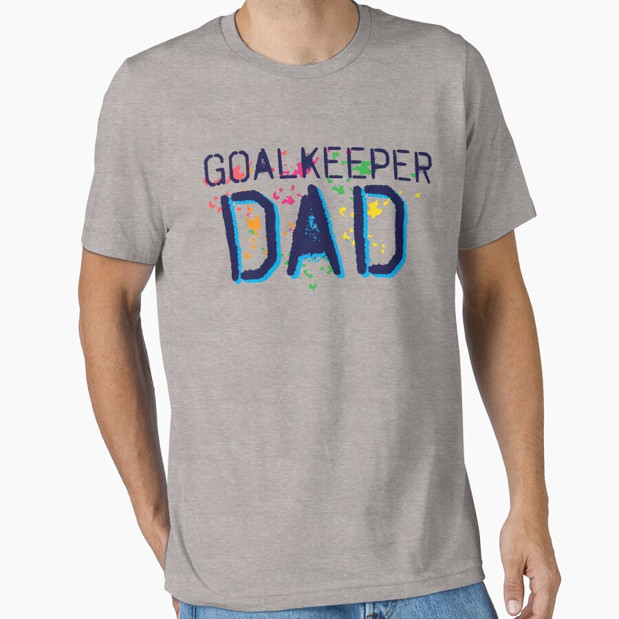 Goalkeeper DAD! by smilesinprint Unisex T-shirt, Sweatshirt, Hoodie, Long Sleeve Tee - T-Shirt, Sweatshirt, Hoodie