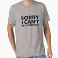 Sorry, I can't, It's game day by AllShirts21 Unisex T-shirt, Sweatshirt, Hoodie, Long Sleeve Tee - T-Shirt, Sweatshirt, Hoodie