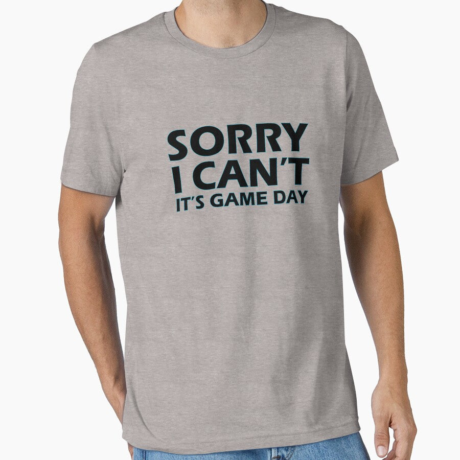 Sorry, I can't, It's game day by AllShirts21 Unisex T-shirt, Sweatshirt, Hoodie, Long Sleeve Tee - T-Shirt, Sweatshirt, Hoodie