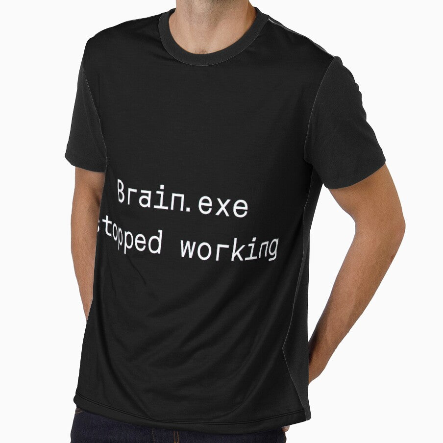 Brain.exe stopped working by chriscross14 Unisex T-shirt, Sweatshirt, Hoodie, Long Sleeve Tee - T-Shirt, Sweatshirt, Hoodie