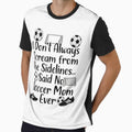 I Don't Always Scream From The Sidelines Said No Soccer Mom Ever  Funny Soccer Mom Shirt Design by harmandragon04 - T-Shirt, Sweatshirt, Hoodie
