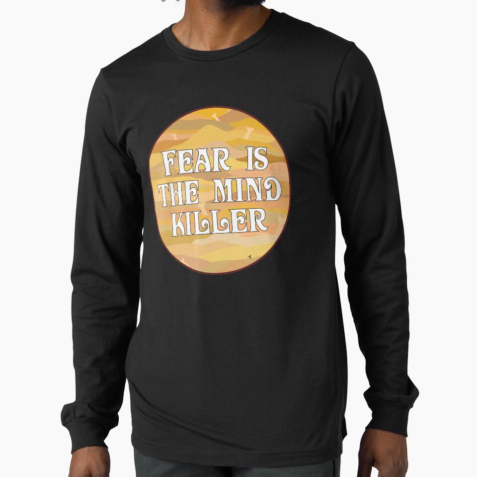 Fear is the Mind Killer Dune 2020 Movie by marleew Unisex T-shirt, Sweatshirt, Hoodie, Long Sleeve Tee - T-Shirt, Sweatshirt, Hoodie