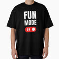 Fun Mode by WaviStudio Unisex T-shirt, Sweatshirt, Hoodie, Long Sleeve Tee - T-Shirt, Sweatshirt, Hoodie