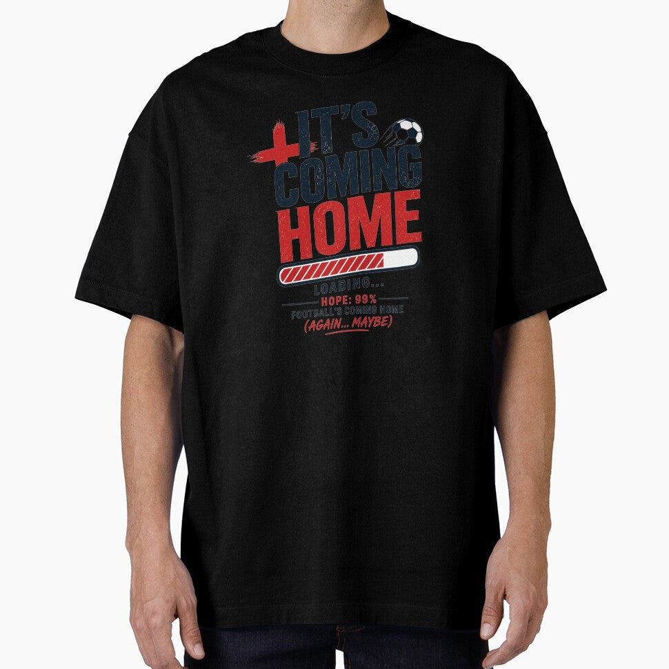 Its Coming Home Loading Funny England Football Fan Meme World Cup Shirt by warlistop Unisex T-shirt, Sweatshirt, Hoodie, Long Sleeve Tee - T-Shirt, Sweatshirt, Hoodie