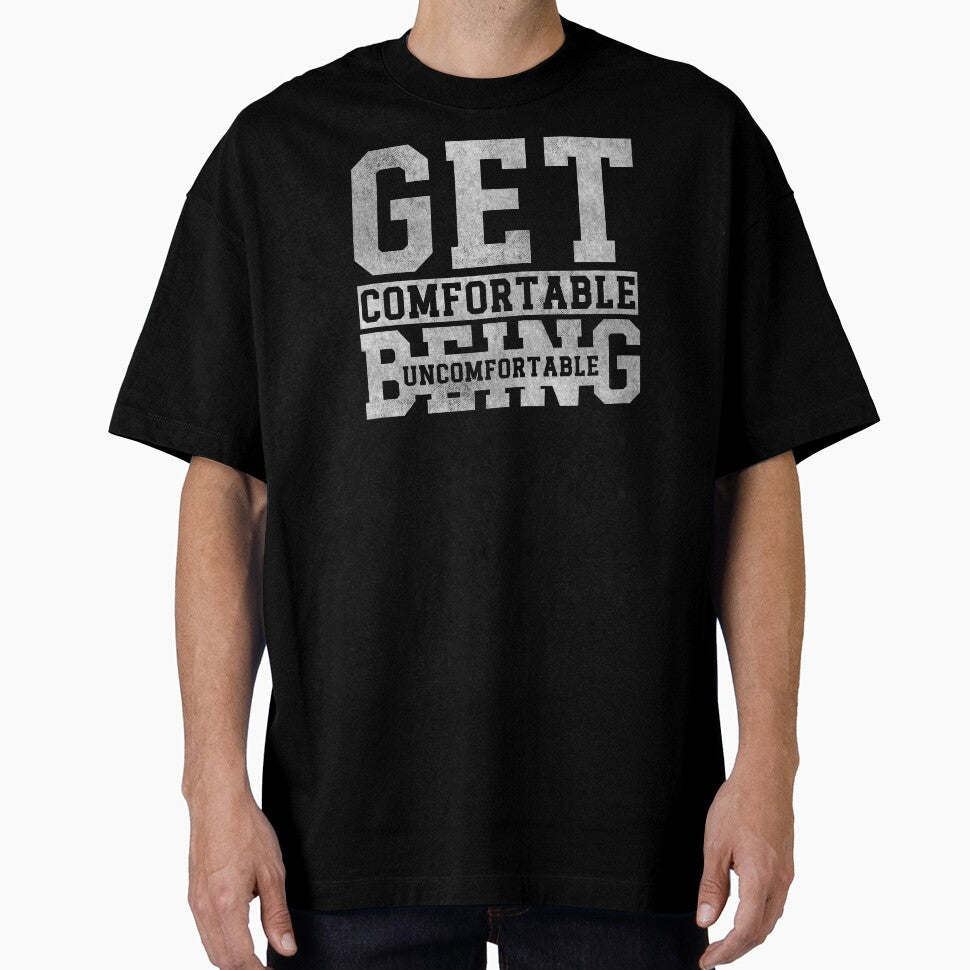 Get comfortable being uncomfortable by hautehub Unisex T-shirt, Sweatshirt, Hoodie, Long Sleeve Tee - T-Shirt, Sweatshirt, Hoodie