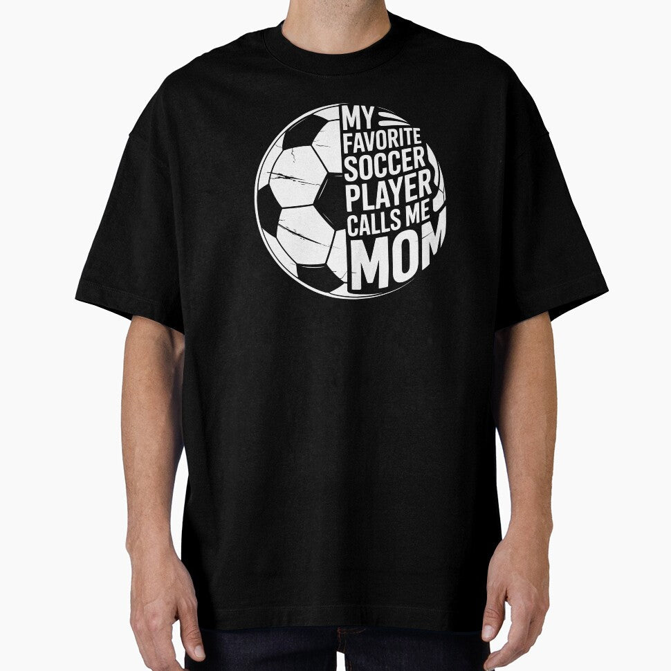 my favorite soccer player calls me mom by jkrphoto Unisex T-shirt, Sweatshirt, Hoodie, Long Sleeve Tee - T-Shirt, Sweatshirt, Hoodie