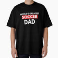 World's Greatest Soccer Dad by TendyTees Unisex T-shirt, Sweatshirt, Hoodie, Long Sleeve Tee - T-Shirt, Sweatshirt, Hoodie