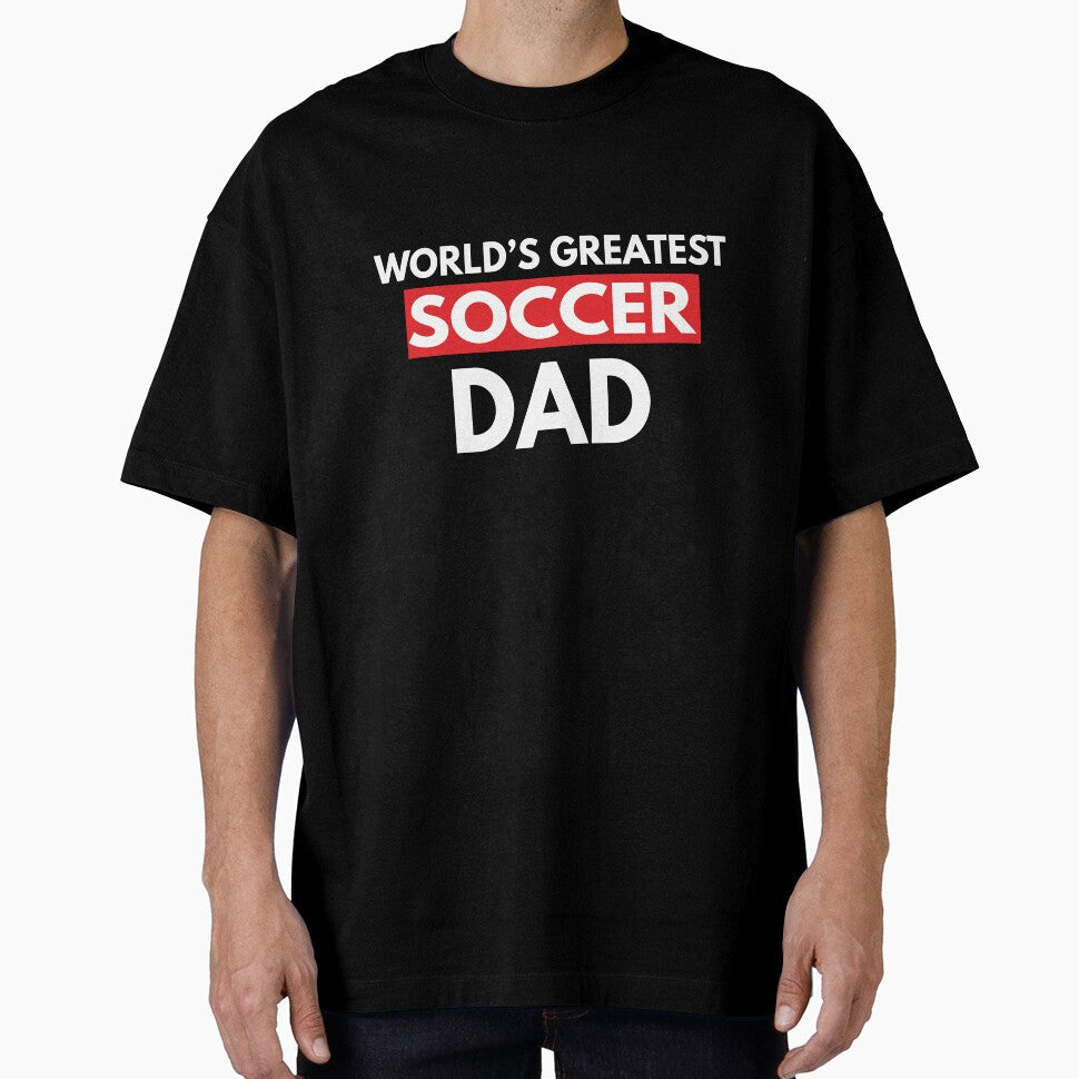 World's Greatest Soccer Dad by TendyTees Unisex T-shirt, Sweatshirt, Hoodie, Long Sleeve Tee - T-Shirt, Sweatshirt, Hoodie