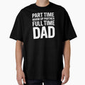 Part Time Warm Up Partner Full Time Dad  Proud Dad Sports Design by Redgiant87x Unisex T-shirt, Sweatshirt, Hoodie, Long Sleeve Tee - T-Shirt, Sweatshirt, Hoodie