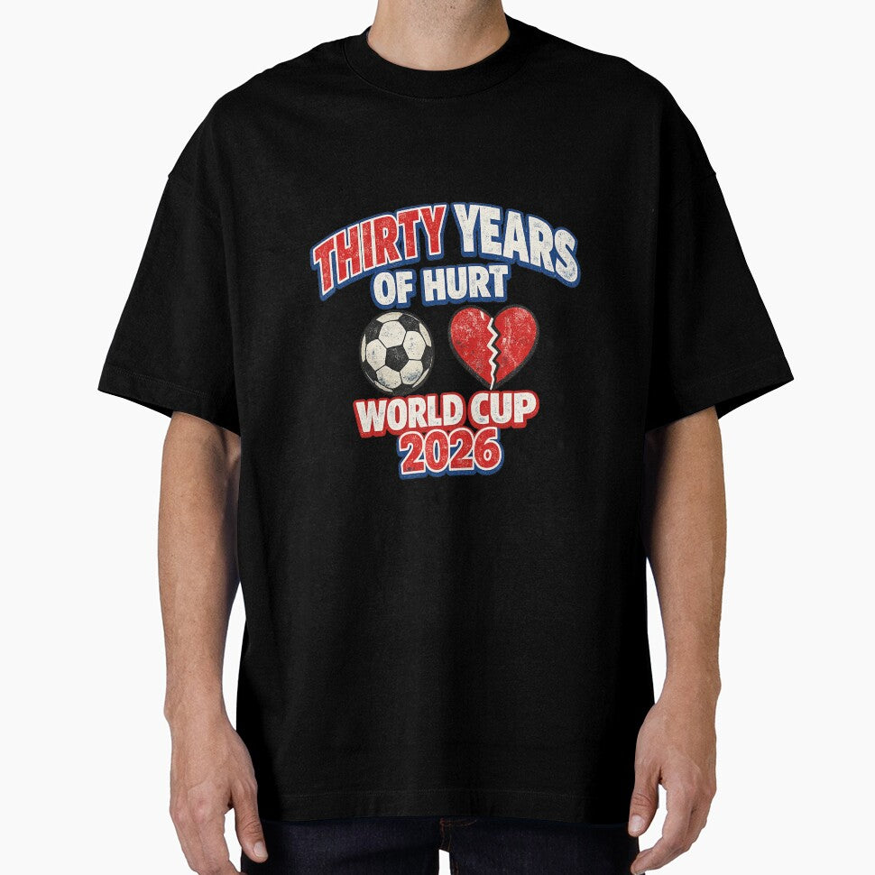 Thirty Years of Hurt  World Cup 2026 England Football Fan Shirt by ArthUpscale Unisex T-shirt, Sweatshirt, Hoodie, Long Sleeve Tee - T-Shirt, Sweatshirt, Hoodie