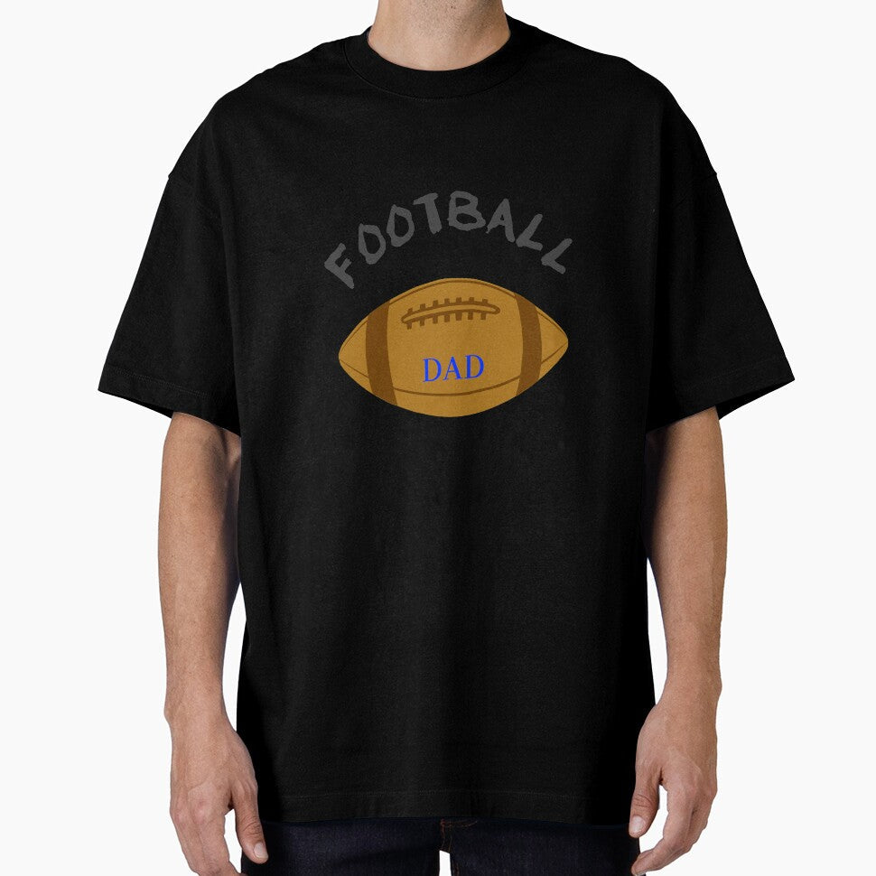 Football, Football Dad. by tepalistings Unisex T-shirt, Sweatshirt, Hoodie, Long Sleeve Tee - T-Shirt, Sweatshirt, Hoodie