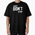 Just Don't Stop by GymMotivation Unisex T-shirt, Sweatshirt, Hoodie, Long Sleeve Tee - T-Shirt, Sweatshirt, Hoodie