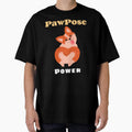 PawPose Power by SarcasticTeez Unisex T-shirt, Sweatshirt, Hoodie, Long Sleeve Tee - T-Shirt, Sweatshirt, Hoodie