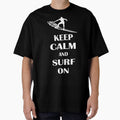 Keep Calm And Surf On by GeniusDesignArt Unisex T-shirt, Sweatshirt, Hoodie, Long Sleeve Tee - T-Shirt, Sweatshirt, Hoodie