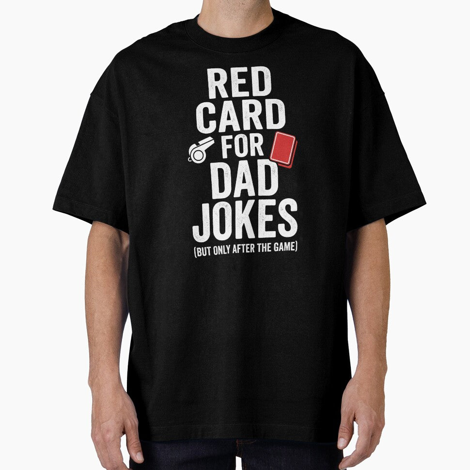 Funny Red Card For Dad Jokes Soccer Referee Typography by TeNovaStudio Unisex T-shirt, Sweatshirt, Hoodie, Long Sleeve Tee - T-Shirt, Sweatshirt, Hoodie