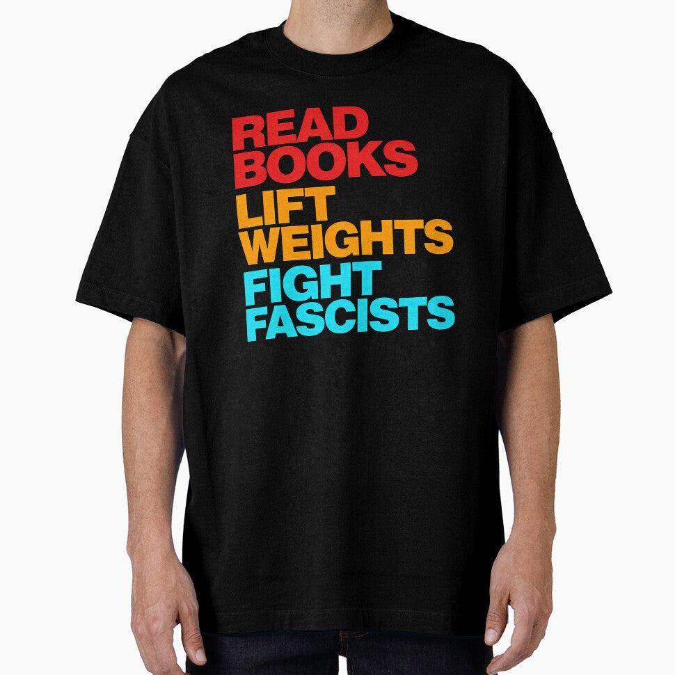 Anti Fascism - Read Lift Fight Fascists by Jaanussar Unisex T-shirt, Sweatshirt, Hoodie, Long Sleeve Tee - T-Shirt, Sweatshirt, Hoodie