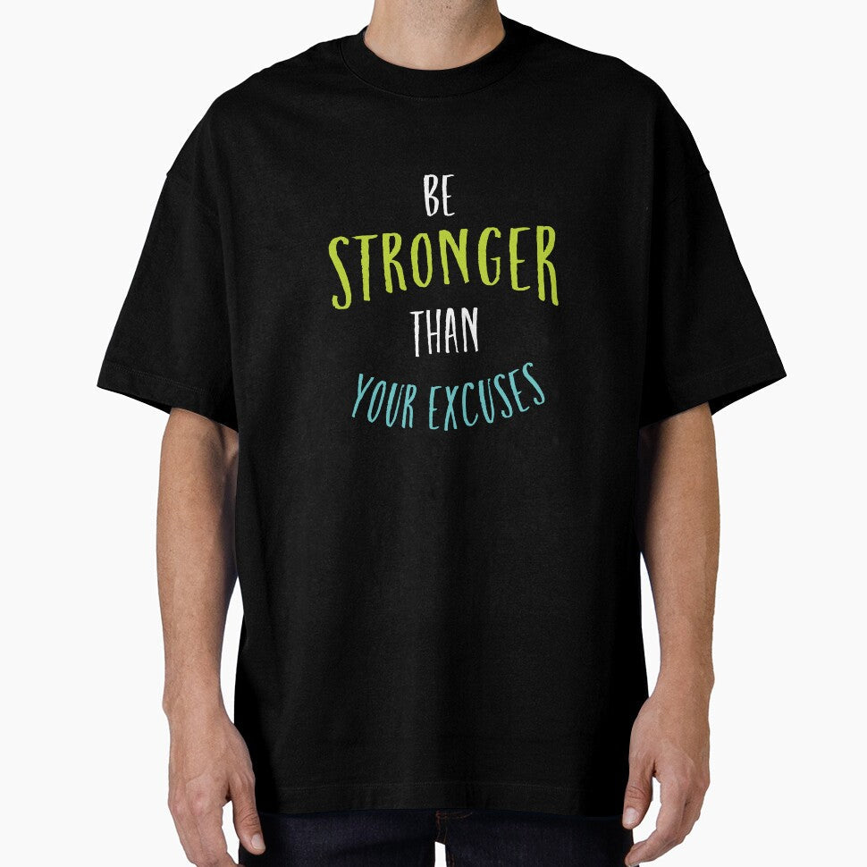 Fitness Motivation be Stronger Than Your Excuses by whyitsme Unisex T-shirt, Sweatshirt, Hoodie, Long Sleeve Tee - T-Shirt, Sweatshirt, Hoodie