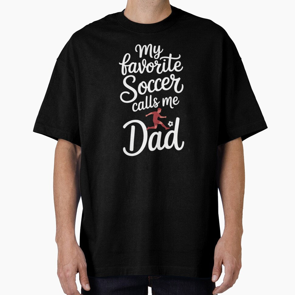 Soccer Dad Calls Favorite My Player Sports League Father by Gogetgiggles Unisex T-shirt, Sweatshirt, Hoodie, Long Sleeve Tee - T-Shirt, Sweatshirt, Hoodie