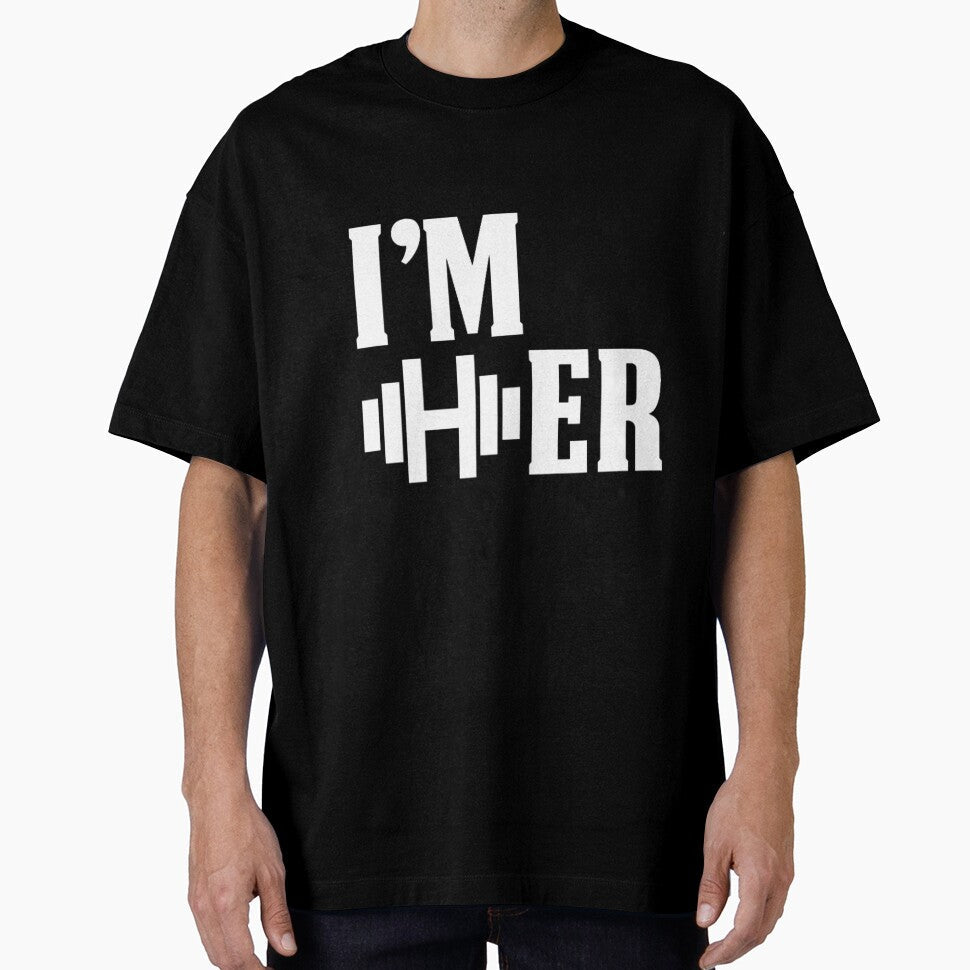 I'm Her Essential Fitness T- Shirt | Redbubble by CoachEkong Unisex T-shirt, Sweatshirt, Hoodie, Long Sleeve Tee - T-Shirt, Sweatshirt, Hoodie