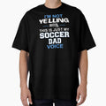 I'm Not Yelling This Is Just My Soccer Dad Voice by nikkidawn74 Unisex T-shirt, Sweatshirt, Hoodie, Long Sleeve Tee - T-Shirt, Sweatshirt, Hoodie