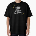 Please Stop Stepping on My Toes by Dancetastic Unisex T-shirt, Sweatshirt, Hoodie, Long Sleeve Tee - T-Shirt, Sweatshirt, Hoodie