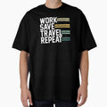 Work Save Travel Repeat Wanderlust by zanytee Unisex T-shirt, Sweatshirt, Hoodie, Long Sleeve Tee - T-Shirt, Sweatshirt, Hoodie