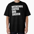 Weekends Coffee and Soccer Sideline Coach Mom by NADIASHOP86 Unisex T-shirt, Sweatshirt, Hoodie, Long Sleeve Tee - T-Shirt, Sweatshirt, Hoodie
