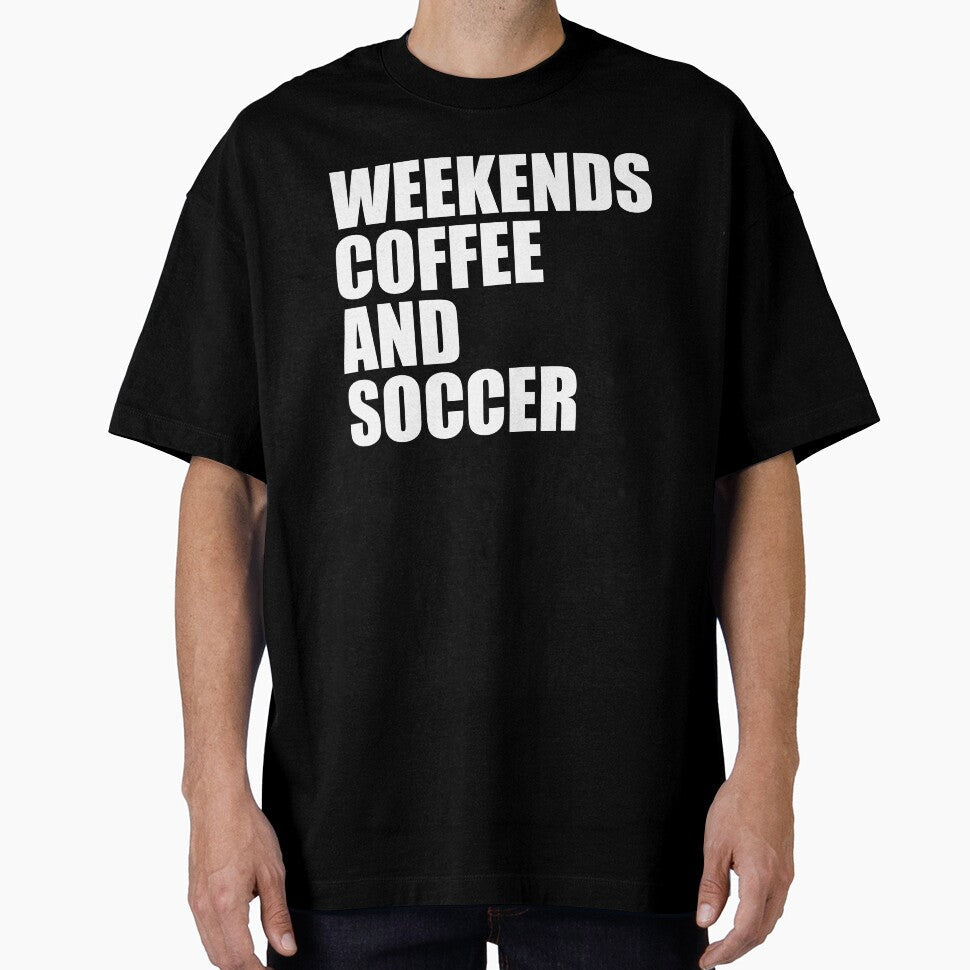 Weekends Coffee and Soccer Sideline Coach Mom by NADIASHOP86 Unisex T-shirt, Sweatshirt, Hoodie, Long Sleeve Tee - T-Shirt, Sweatshirt, Hoodie