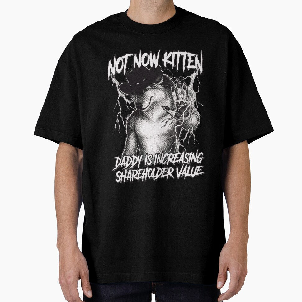 Not Now Kitten Daddy is Increasing Shareholder Value by judycuevas1 Unisex T-shirt, Sweatshirt, Hoodie, Long Sleeve Tee - T-Shirt, Sweatshirt, Hoodie
