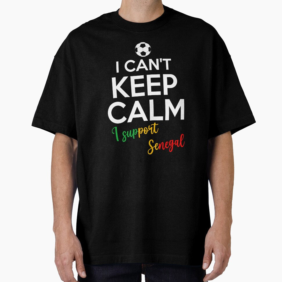 I Can't Keep Calm I Support Senegal | Keep Calm And Support Senegal | Senegal Team lover by AMINE - T-Shirt, Sweatshirt, Hoodie