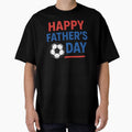 Happy Fathers Day  Soccer Ball by Myra365Art Unisex T-shirt, Sweatshirt, Hoodie, Long Sleeve Tee - T-Shirt, Sweatshirt, Hoodie